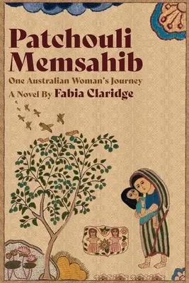 Patchouli Memsahib: Die Reise einer australischen Frau - Patchouli Memsahib: One Australian Woman's Journey