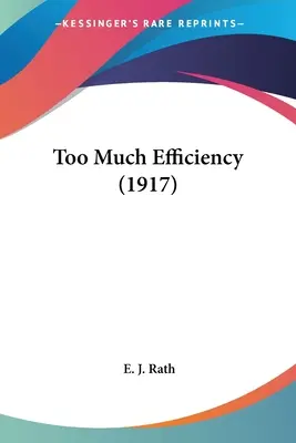Zuviel Effizienz (1917) - Too Much Efficiency (1917)
