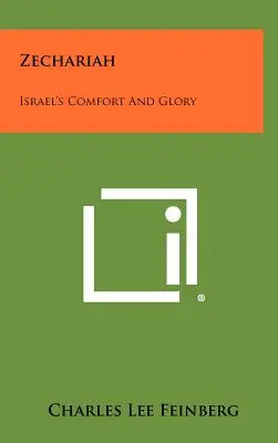 Zacharias: Israels Trost und Herrlichkeit - Zechariah: Israel's Comfort And Glory