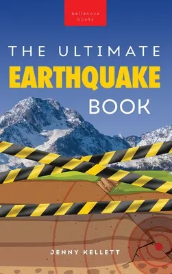 Erdbeben Das ultimative Buch: Earthquakes Unearthed Fakten, Fotos, Quiz & mehr - Earthquakes The Ultimate Book: Earthquakes Unearthed Facts, Photos, Quiz & More