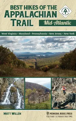 Die besten Wanderungen auf dem Appalachian Trail: Mittelatlantik - Best Hikes of the Appalachian Trail: Mid-Atlantic