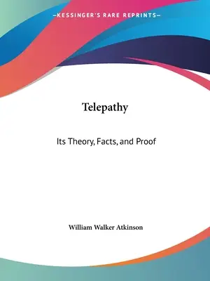 Telepathie: Theorie, Fakten und Beweise - Telepathy: Its Theory, Facts, and Proof