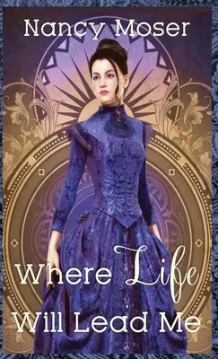Wohin das Leben mich führen wird - Where Life Will Lead Me