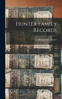Aufzeichnungen der Familie Hunter - Hunter Family Records