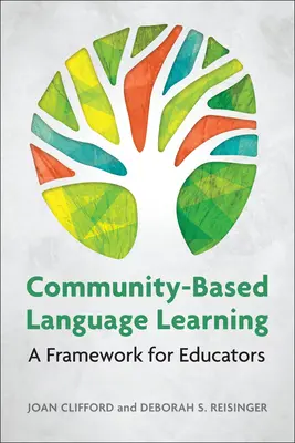 Community-Based Language Learning: Ein Rahmen für Pädagogen - Community-Based Language Learning: A Framework for Educators