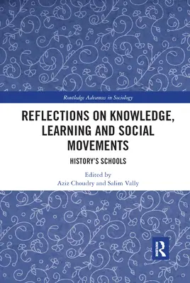 Überlegungen zu Wissen, Lernen und sozialen Bewegungen: Die Schulen der Geschichte - Reflections on Knowledge, Learning and Social Movements: History's Schools