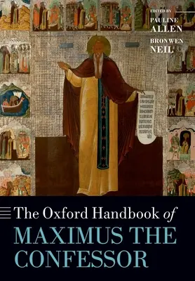 Das Oxford-Handbuch von Maximus dem Bekenner - The Oxford Handbook of Maximus the Confessor
