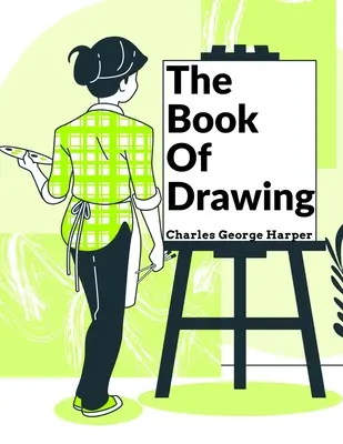 Das Buch der Zeichnung: Moderne Methoden der Reproduktion - The Book Of Drawing: Modern Methods Of Reproduction