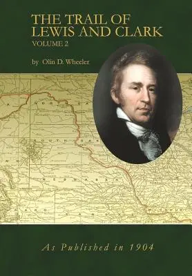 Auf den Spuren von Lewis und Clark Band 2 - The Trail of Lewis and Clark Volume 2