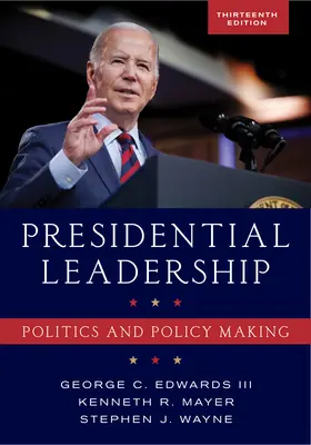 Führung durch den Präsidenten: Politik und Politikgestaltung - Presidential Leadership: Politics and Policy Making