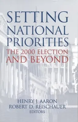 Nationale Prioritäten setzen: Die Wahl 2000 und darüber hinaus - Setting National Priorities: The 2000 Election and Beyond