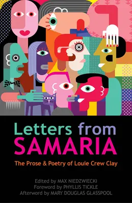 Briefe aus Samaria: Die Prosa und Poesie von Louie Crew Clay - Letters from Samaria: The Prose & Poetry of Louie Crew Clay