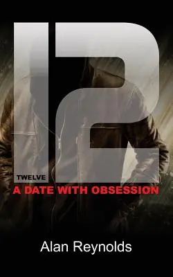 Zwölf: Ein Rendezvous mit der Besessenheit - Twelve: A Date with Obsession