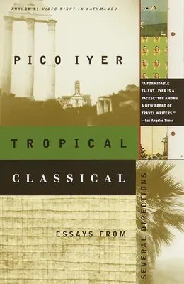 Tropical Classical: Essays aus verschiedenen Richtungen - Tropical Classical: Essays from Several Directions