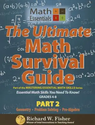 Der ultimative Mathe-Überlebensratgeber Teil 2: Geometrie, Problemlösung und Voralgebra - The Ultimate Math Survival Guide Part 2: Geometry, Problem Solving, and Pre-Algebra