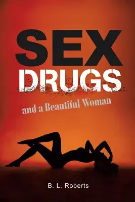Sex, Drogen und eine schöne Frau - Sex, Drugs, and a Beautiful Woman