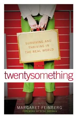 Twentysomething: Überleben und Gedeihen in der realen Welt - Twentysomething: Surviving and Thriving in the Real World