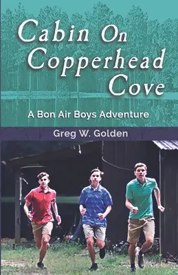 Hütte an der Copperhead Cove: Ein Abenteuer der Bon Air Boys - Cabin On Copperhead Cove: A Bon Air Boys Adventure