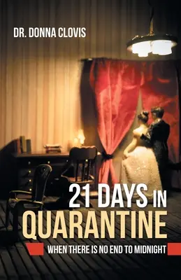 21 Tage in Quarantäne: Wenn es kein Ende der Mitternacht gibt - 21 Days in Quarantine: When There Is No End to Midnight