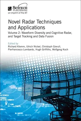 Neuartige Radartechniken und -anwendungen: Wellenformvielfalt und kognitives Radar sowie Zielverfolgung und Datenfusion - Novel Radar Techniques and Applications: Waveform Diversity and Cognitive Radar and Target Tracking and Data Fusion