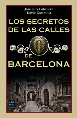 Die Geheimnisse der Straßen von Barcelona - Los Secretos de Las Calles de Barcelona