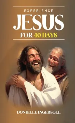 Erlebe Jesus für 40 Tage - Experience Jesus for 40 Days