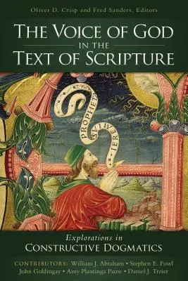 Die Stimme Gottes im Text der Heiligen Schrift: Erkundungen in konstruktiver Dogmatik - The Voice of God in the Text of Scripture: Explorations in Constructive Dogmatics