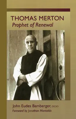 Thomas Merton: Prophet der Erneuerung - Thomas Merton: Prophet of Renewal