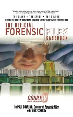 Das offizielle Fallbuch zu forensischen Akten - The Official Forensic Files Casebook