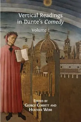 Vertikale Lektüre von Dantes Komödie: Band 1 - Vertical Readings in Dante's Comedy: Volume 1