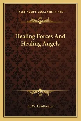 Heilende Kräfte und heilende Engel - Healing Forces And Healing Angels