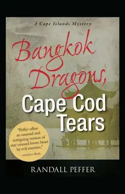 Bangkok-Drachen, Cape Cod-Tränen - Bangkok Dragons, Cape Cod Tears