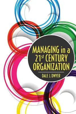 Führen in einer Organisation des 21. Jahrhunderts - Managing in a 21st Century Organization