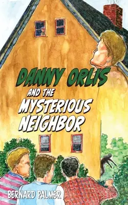 Danny Orlis und der rätselhafte Nachbar - Danny Orlis and the Mysterious Neighbor