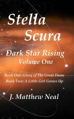 Stella Scura Dark Star Rising: Band Eins - Stella Scura Dark Star Rising: Volume One