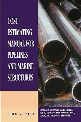 Handbuch zur Kostenschätzung für Pipelines und Meeresbauwerke: Neudruck 1999 - Cost Estimating Manual for Pipelines and Marine Structures: New Printing 1999