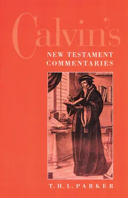Calvins Kommentare zum Neuen Testament - Calvin's New Testament Commentaries