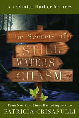 Die Geheimnisse von Still Waters Chasm: Buch 2 - Ohnita Harbor Mystery Serie - The Secrets of Still Waters Chasm: Book 2 - Ohnita Harbor Mystery Series