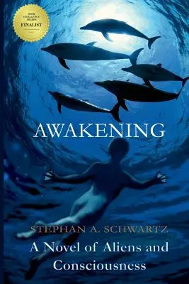 Das Erwachen: Ein Roman über Aliens und Bewusstsein - Awakening: A Novel of Aliens and Consciousness