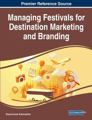 Management von Festivals für Destinationsmarketing und Markenbildung - Managing Festivals for Destination Marketing and Branding