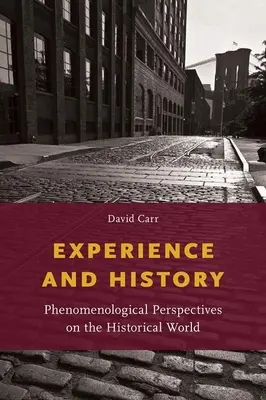 Erfahrung und Geschichte: Phänomenologische Perspektiven auf die historische Welt - Experience and History: Phenomenological Perspectives on the Historical World