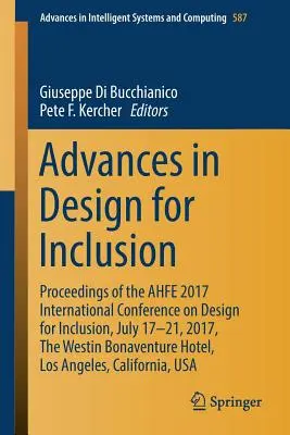 Fortschritte im Design für Inklusion: Proceedings of the Ahfe 2017 International Conference on Design for Inclusion, July 17-21, 2017, the Westin Bonavent - Advances in Design for Inclusion: Proceedings of the Ahfe 2017 International Conference on Design for Inclusion, July 17-21, 2017, the Westin Bonavent