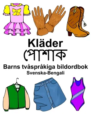 Schwedisch-Bengalisches zweisprachiges Bildwörterbuch für Kinder - Svenska-Bengali Klder Barns tvsprkiga bildordbok