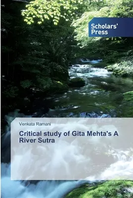 Kritische Untersuchung von Gita Mehtas A River Sutra - Critical study of Gita Mehta's A River Sutra
