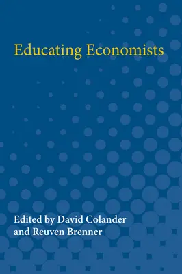 Die Ausbildung von Ökonomen - Educating Economists