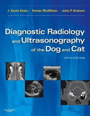 Diagnostische Radiologie und Ultraschall des Hundes und der Katze - Diagnostic Radiology and Ultrasonography of the Dog and Cat