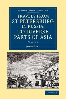 Reisen von St. Petersburg in Russland nach verschiedenen Teilen Asiens - Travels from St Petersburg in Russia, to Diverse Parts of Asia