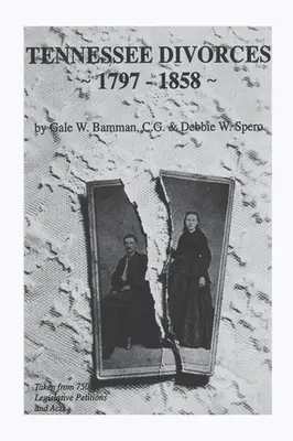 Tennessee Scheidungen 1797-1858 - Tennessee Divorces 1797-1858