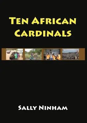 Zehn afrikanische Kardinäle - Ten African Cardinals