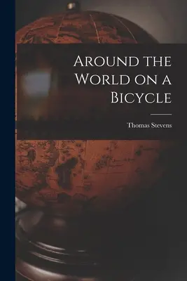 Mit dem Fahrrad um die Welt - Around the World on a Bicycle